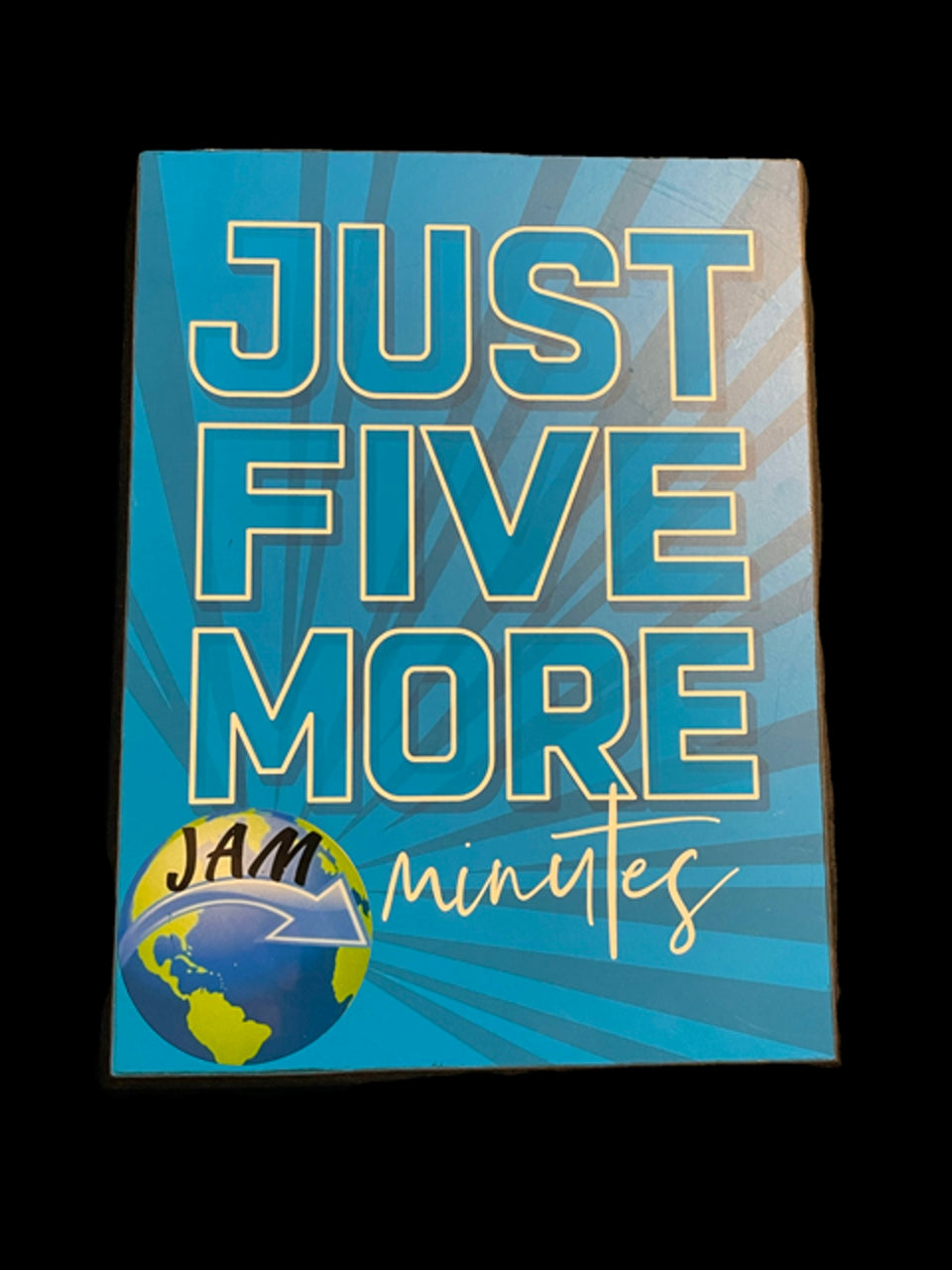 Sign - "Just Five More Minutes"