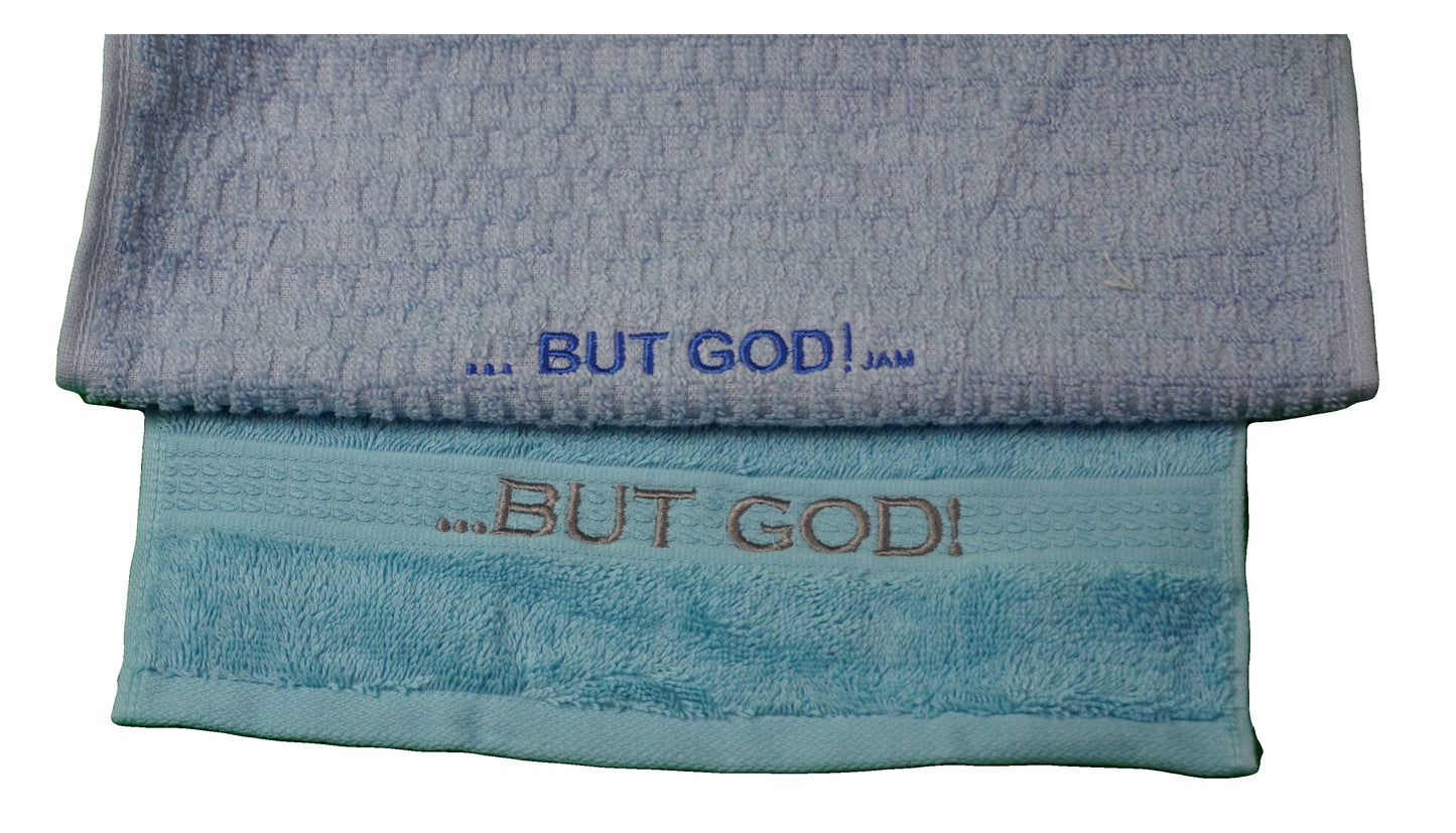 Sweat Towels   ~   " . . . BUT GOD! "