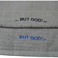 Sweat Towels   ~   " . . . BUT GOD! "