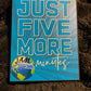 Sign - "Just Five More Minutes"